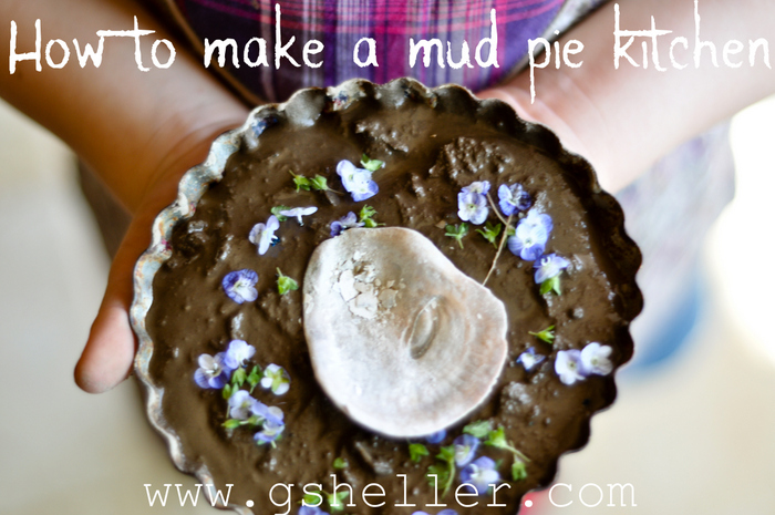 The original "How to make a mud pie kitchen" from Ginny Sheller